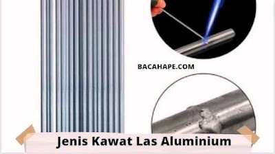 Jenis Kawat Las Aluminium Jenis Kawat Las Aluminium